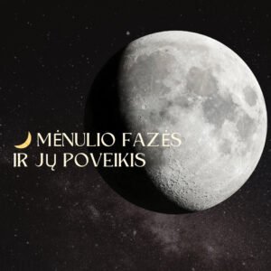 mėnulio fazės ir jų poveikis